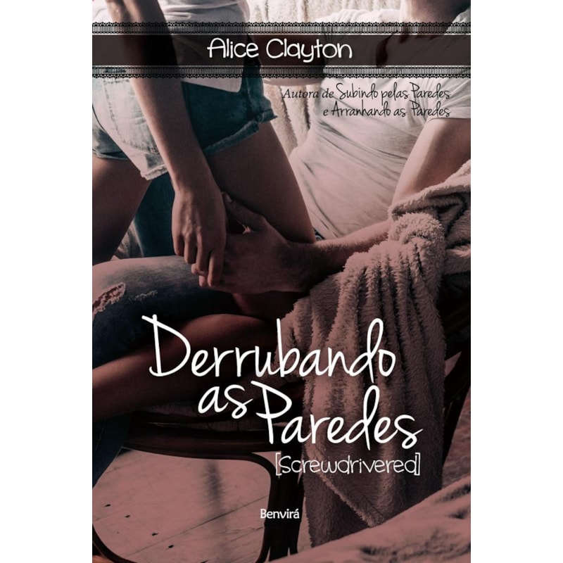 DERRUBANDO AS PAREDES [SCREWDRIVERED]