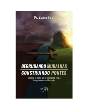 DERRUBANDO MURALHAS CONSTRUINDO PONTES
