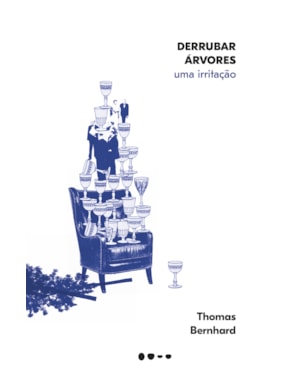 Derrubar árvores: uma irritação