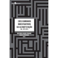 (Des)caminhos investigativos da alfabetização: RS (1975-2012)