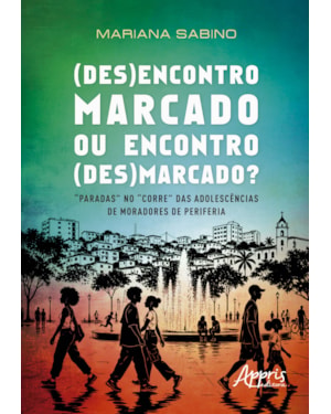 (DES)ENCONTRO MARCADO OU ENCONTRO (DES)MARCADO?: