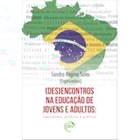 (DES)ENCONTROS NA EDUCAÇÃO DE JOVENS E ADULTOS: IDENTIDADES, POLÍTICAS E PRÁTICAS