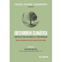 (DES)ORDEM CLIMÁTICA: PROPOSTAS PARA UM MUNDO EM TRANSFORMAÇÃO: ESTUDOS EM COMEMORAÇÃO AOS 30 ANOS DO SEMINÁRIO DE VERÃO DE COIMBRA
