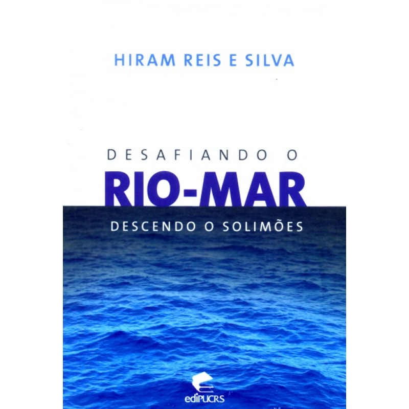 DESAFIANDO O RIO MAR - DESCENDO O SOLIMOES