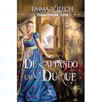 DESAFIANDO UM DUQUE (DAMAS OUSADAS LIVRO 1)