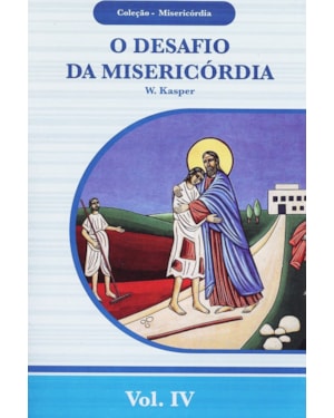 DESAFIO DA MISERICÓRDIA, O - COLEÇÃO MISERICÓRDIA