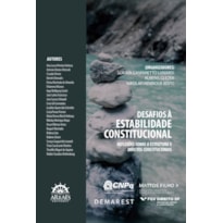 Desafios à estabilidade constitucional: reflexões sobre a estrutura e direitos constitucionais