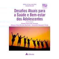 Desafios atuais para a saúde e bem-estar dos adolescentes