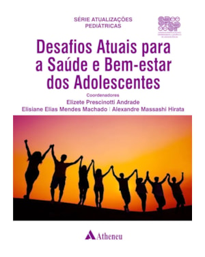 Desafios atuais para a saúde e bem-estar dos adolescentes