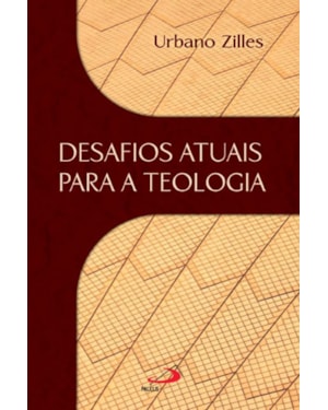 Desafios atuais para a teologia