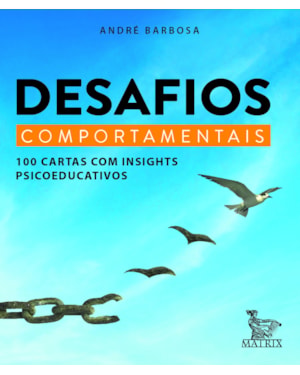 DESAFIOS COMPORTAMENTAIS: 100 CARTAS COM INSIGTHS PSICOEDUCATIVOS