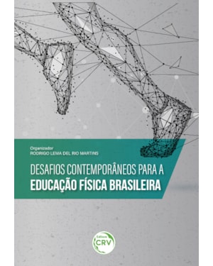 DESAFIOS CONTEMPORÂNEOS PARA A EDUCAÇÃO FÍSICA BRASILEIRA