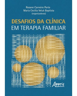 DESAFIOS DA CLÍNICA EM TERAPIA FAMILIAR