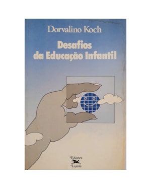 DESAFIOS DA EDUCACAO INFANTIL - 1ª