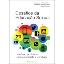 DESAFIOS DA EDUCAÇÃO SEXUAL: INTERFACES PERTINENTES COM COMUNICAÇÃO E TECNOLOGIA