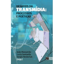 Desafios da transmídia: processos e poéticas