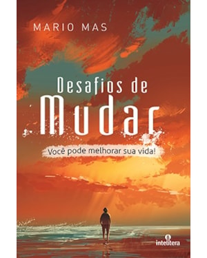 DESAFIOS DE MUDAR: VOCÊ PODE MELHORAR SUA VIDA!