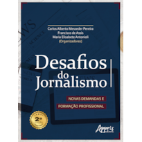 DESAFIOS DO JORNALISMO: NOVAS DEMANDAS E FORMAÇÃO PROFISSIONAL