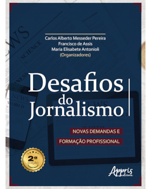 DESAFIOS DO JORNALISMO: NOVAS DEMANDAS E FORMAÇÃO PROFISSIONAL