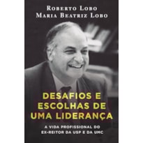 DESAFIOS E ESCOLHAS DE UMA LIDERANÇA