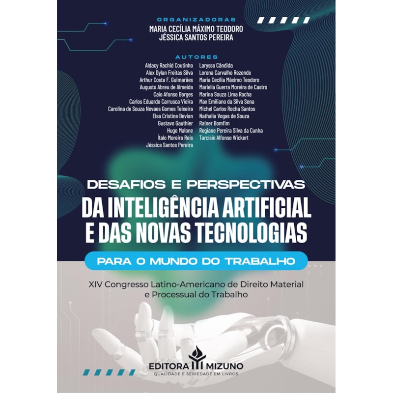 Desafios e perspectivas da inteligência artificial e das novas tecnologias para o mundo do trabalho: XIV congresso latino-americano de direito material e processual do trabalho