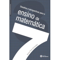 DESAFIOS E PERSPECTIVAS PARA O ENSINO DA MATEMÁTICA