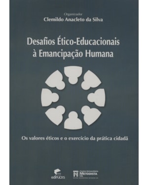 DESAFIOS ETICO EDUCACIONAIS A EMANCIPAÇÃO HUMANA 