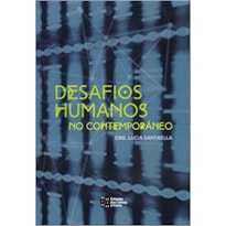 Desafios humanos no contemporâneo