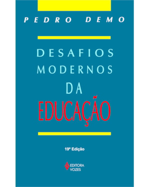 DESAFIOS MODERNOS DA EDUCAÇÃO