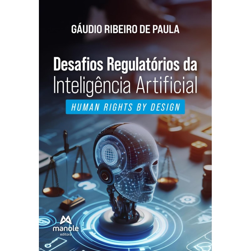 Desafios regulatórios da inteligência artificial: Human Rights by Design