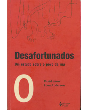 DESAFORTUNADOS - UM ESTUDO SOBRE O POVO DA RUA