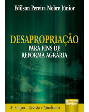 DESAPROPRIAÇÃO PARA FINS DE REFORMA AGRÁRIA