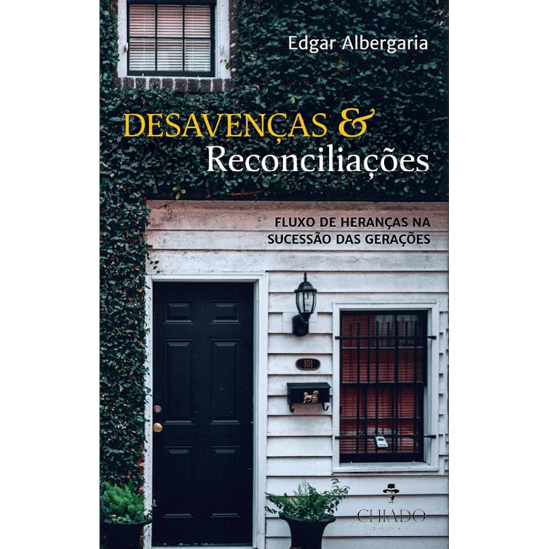 DESAVENÇAS & RECONCILIAÇÕES: FLUXO DE HERANÇAS NA SUCESSÃO DAS GERAÇÕES
