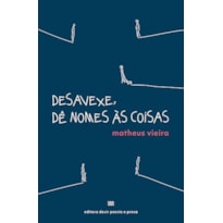 DESAVEXE, DÊ NOME ÀS COISAS