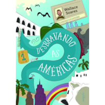 DESBRAVANDO AS AMÉRICAS - AS AVENTURAS DE UM MOCHILEIRO DO RIO DE JANEIRO A MONTEVIDEO