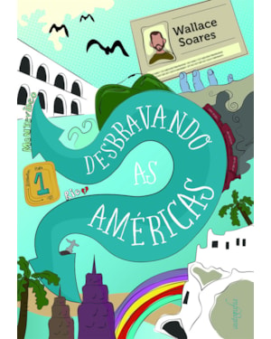 DESBRAVANDO AS AMÉRICAS - AS AVENTURAS DE UM MOCHILEIRO DO RIO DE JANEIRO A MONTEVIDEO