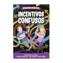 DESBRAVANDO O MUNDO LIVRE - INCENTIVOS CONFUSOS