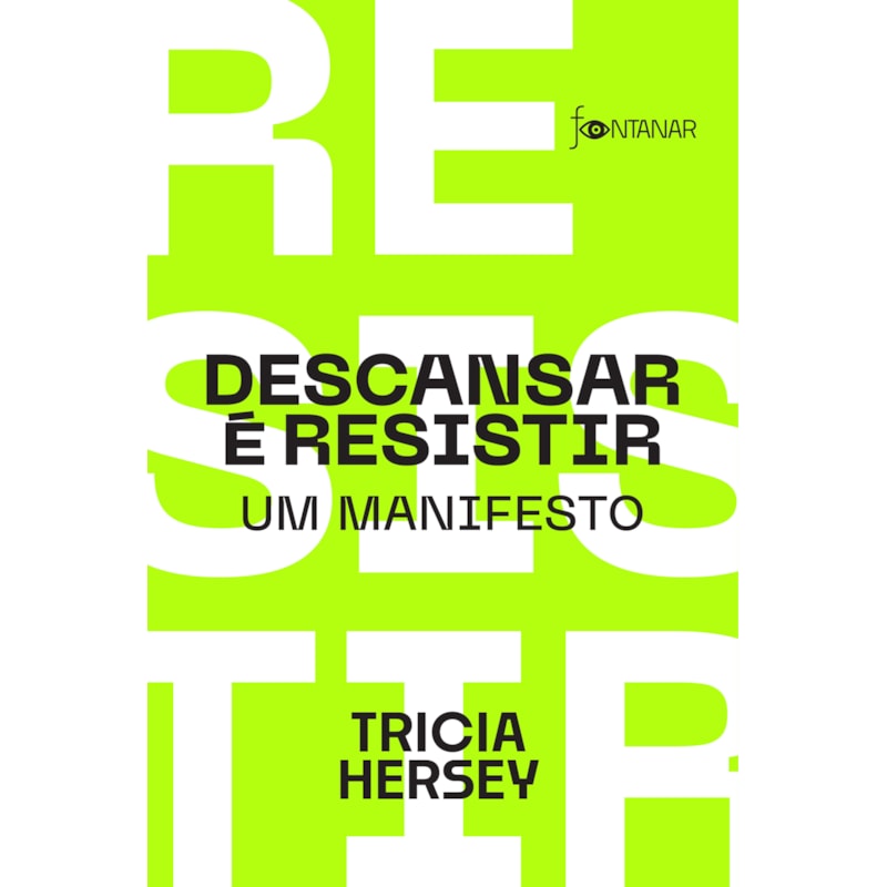 DESCANSAR É RESISTIR: UM MANIFESTO