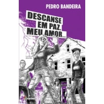 DESCANSE EM PAZ, MEU AMOR