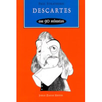 DESCARTES EM 90 MINUTOS: (1596-1650)