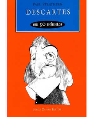 DESCARTES EM 90 MINUTOS: (1596-1650)