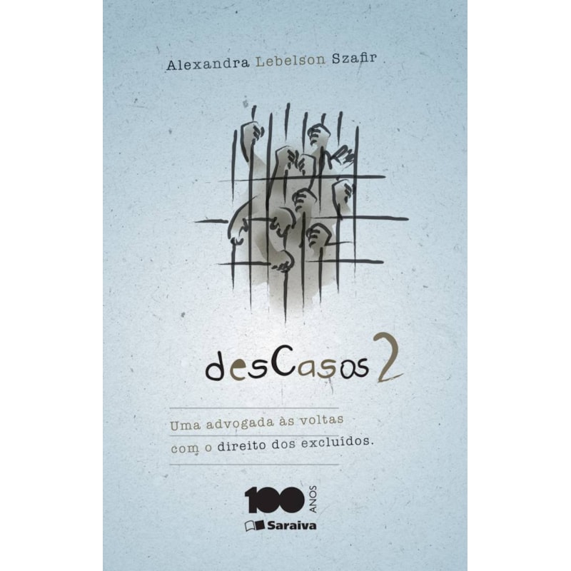 DESCASOS 2 - 1ª EDIÇÃO 2014: UMA ADVOGADA ÀS VOLTAS COM O DIREITO DOS EXCLUÍDOS