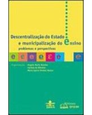 DESCENTRALIZACAO DO ESTADO E MUNICIPALIZACAO DO ENSINO - 1