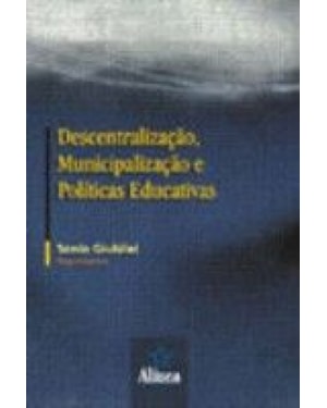 DESCENTRALIZACAO, MUNICIPALIZACAO E POLITICAS EDUCATIVAS - 1