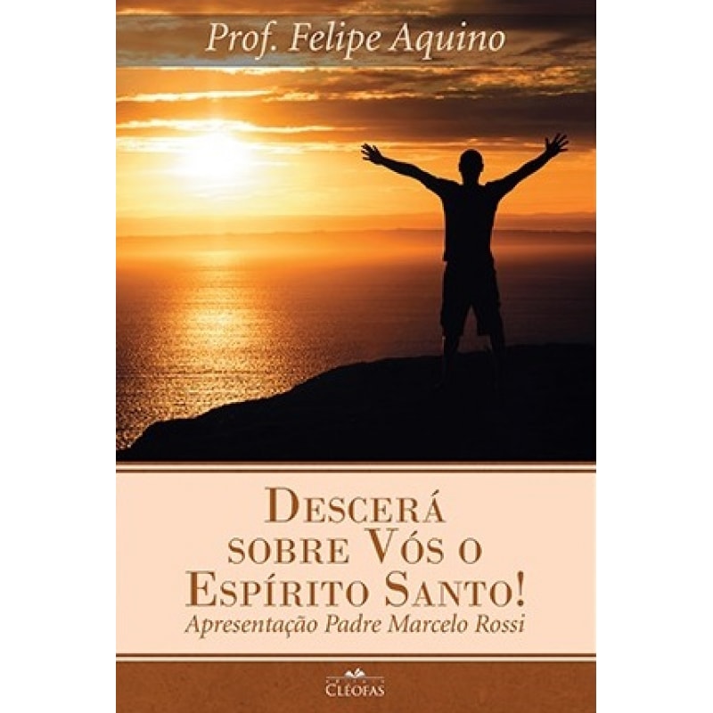 DESCERÁ SOBRE VÓS O ESPÍRITO SANTO!