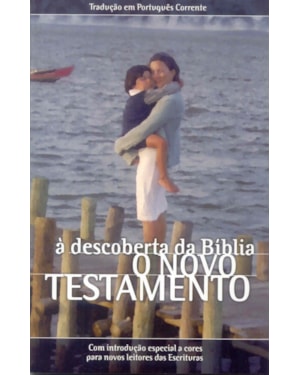 DESCOBERTA DA BIBLIA, A - O NOVO TESTAMENTO