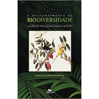 DESCOBRIMENTO DA BIODIVERSIDADE, O - A ECOLOGIA DE ÍNDIOS, JESUÍTAS E LEIGOS NO SÉCULO XVI - ECOLOGIA