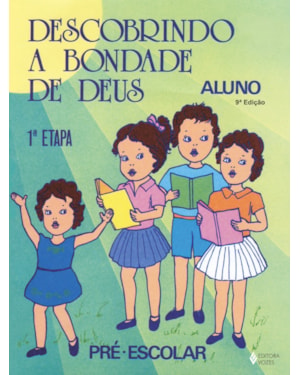 DESCOBRINDO A BONDADE DE DEUS - 1A. ETAPA ALUNO