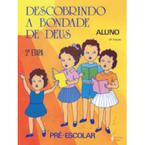 DESCOBRINDO A BONDADE DE DEUS - 2A. ETAPA ALUNO