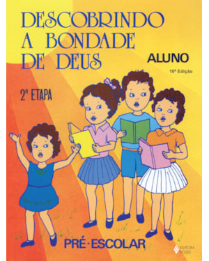 DESCOBRINDO A BONDADE DE DEUS - 2A. ETAPA ALUNO
